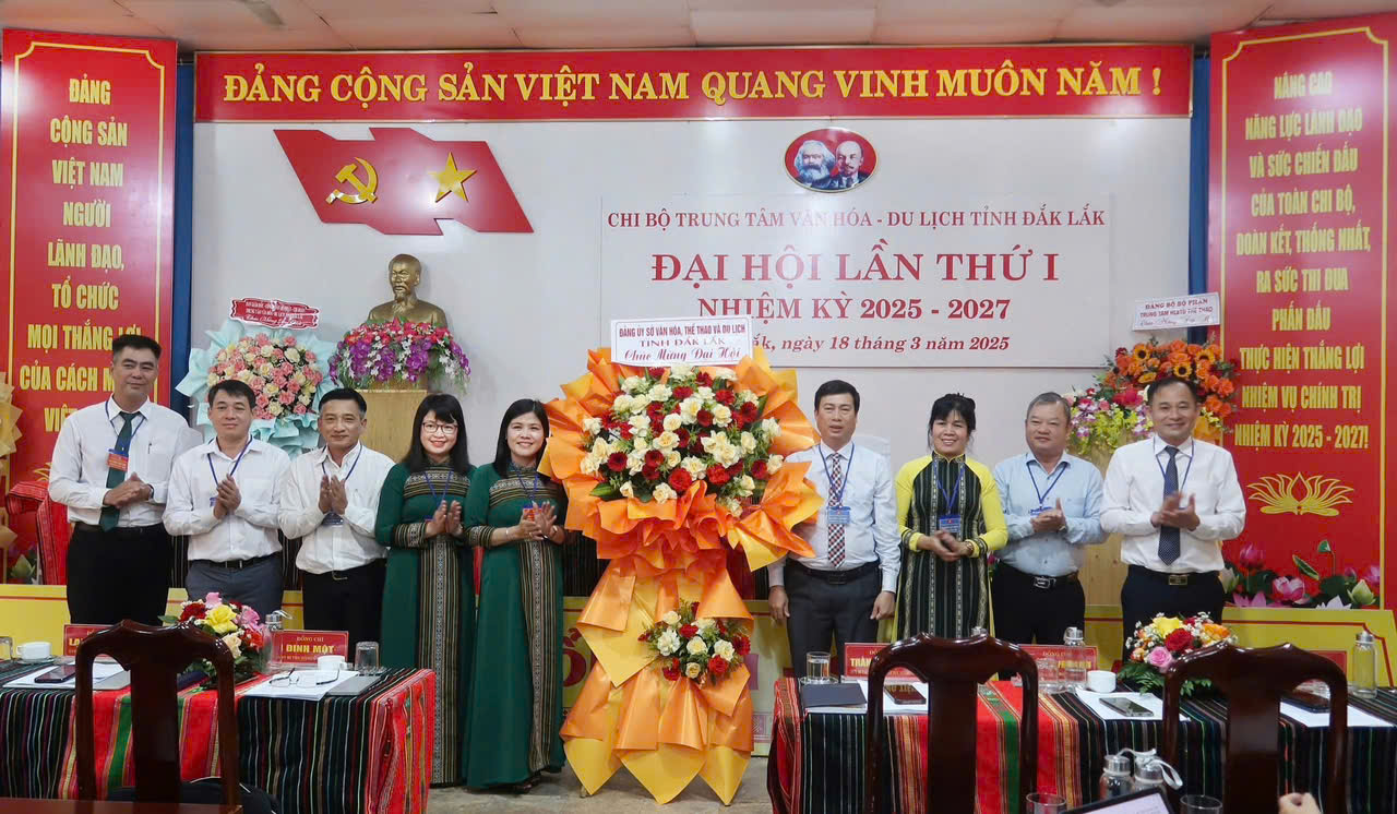 Tổ chức thành công Đại hội điểm Chi bộ Trung tâm Văn hóa - Du lịch tỉnh Đắk Lắk lần thứ I, nhiệm kỳ 2025 - 2027